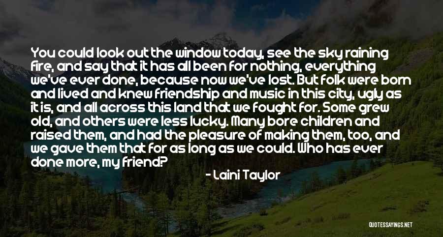 Long Lived Friendship Quotes By Laini Taylor