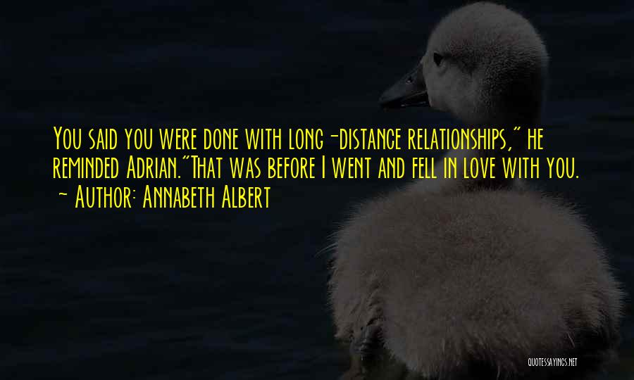 Long Long Distance Love Quotes By Annabeth Albert