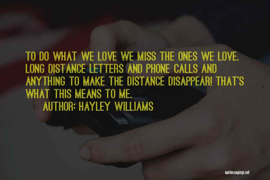 Long Long Distance Love Quotes By Hayley Williams