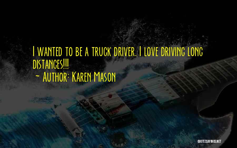 Long Long Distance Love Quotes By Karen Mason