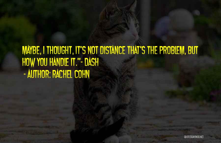 Long Long Distance Love Quotes By Rachel Cohn