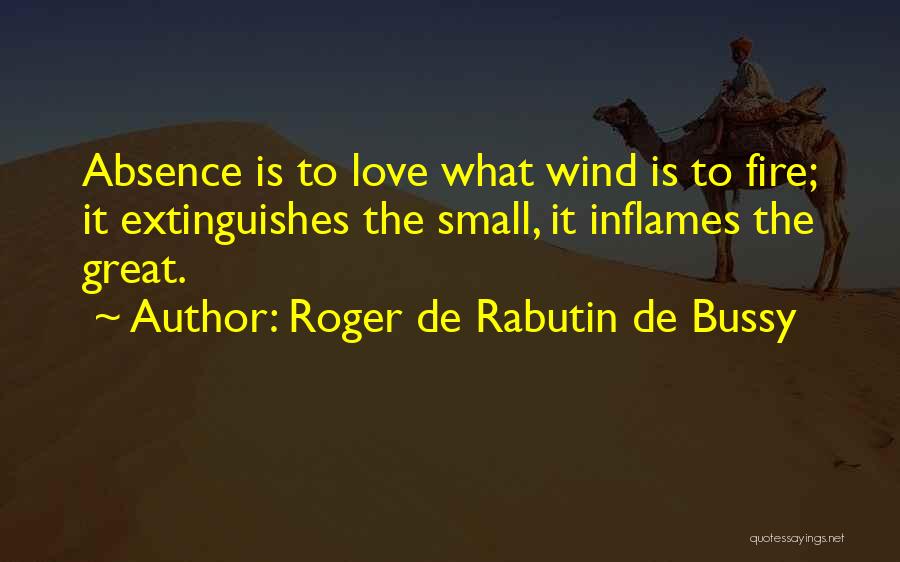 Long Long Distance Love Quotes By Roger De Rabutin De Bussy