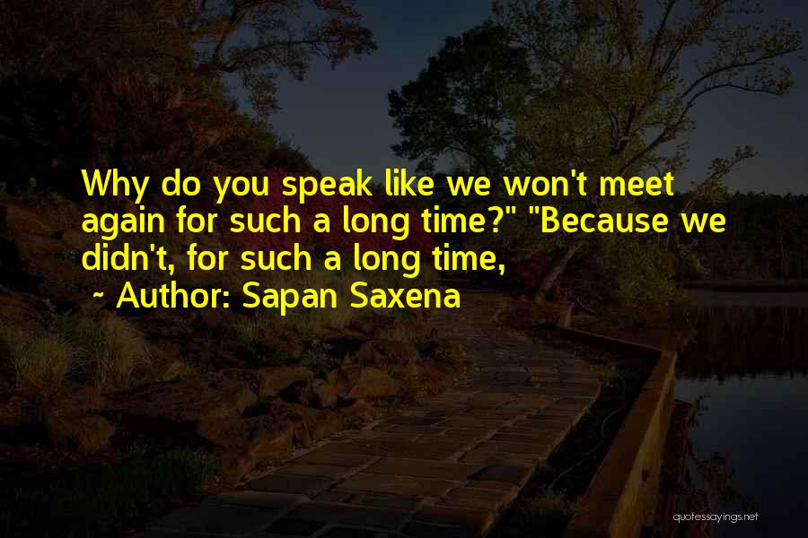 Long Long Distance Love Quotes By Sapan Saxena