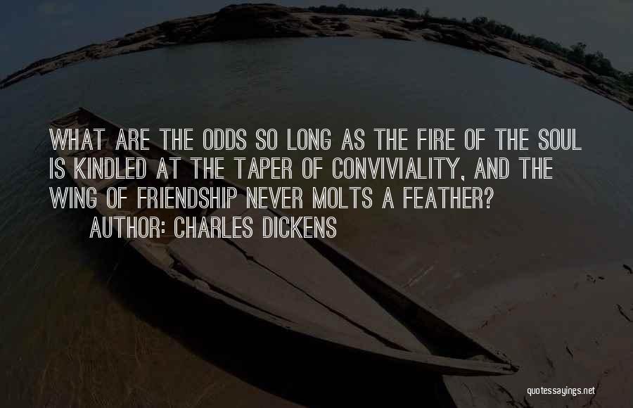 Long Long Friendship Quotes By Charles Dickens