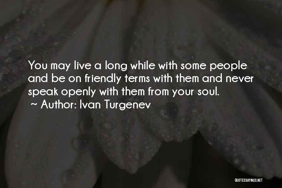 Long Long Friendship Quotes By Ivan Turgenev