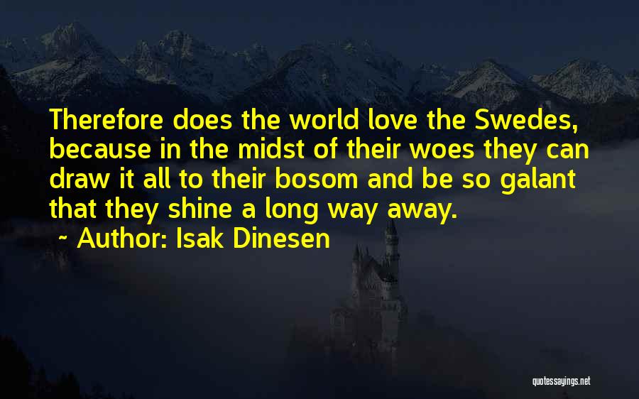 Long Long Love Quotes By Isak Dinesen