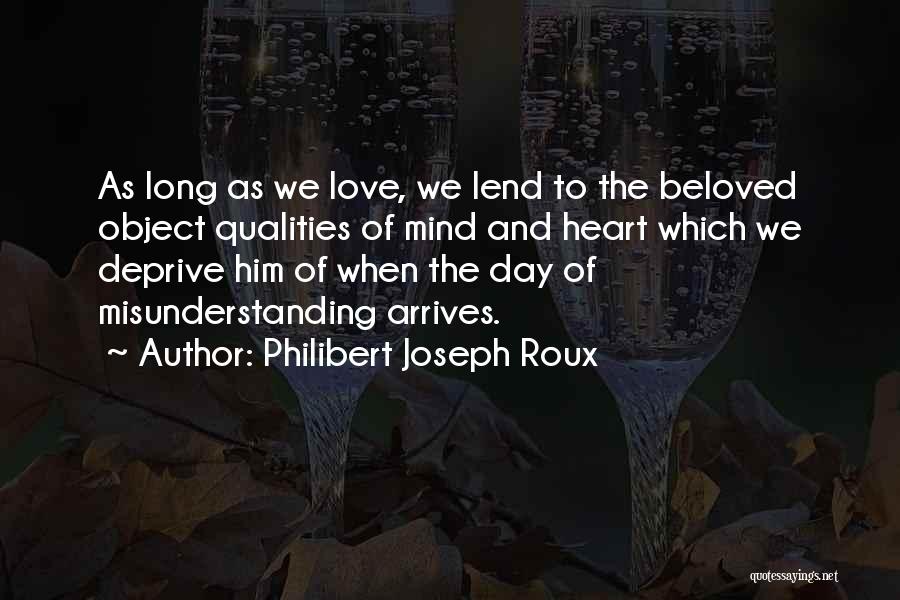 Long Long Love Quotes By Philibert Joseph Roux