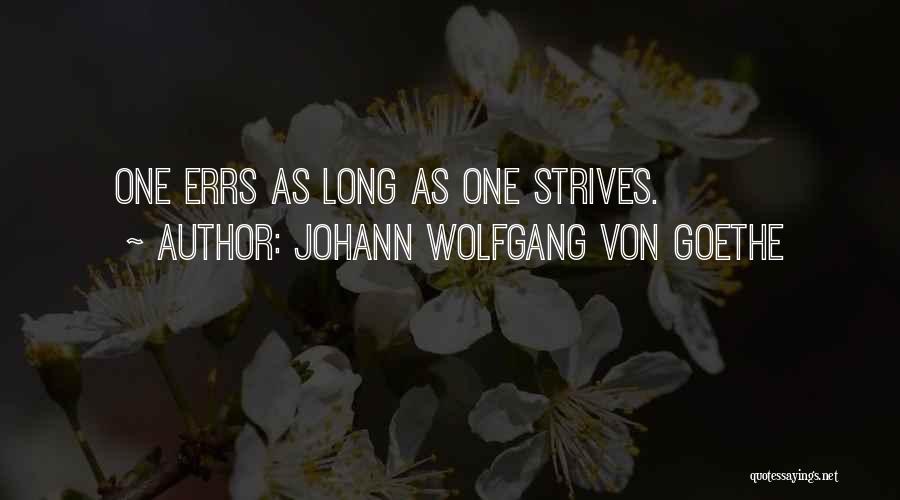 Long Long Quotes By Johann Wolfgang Von Goethe