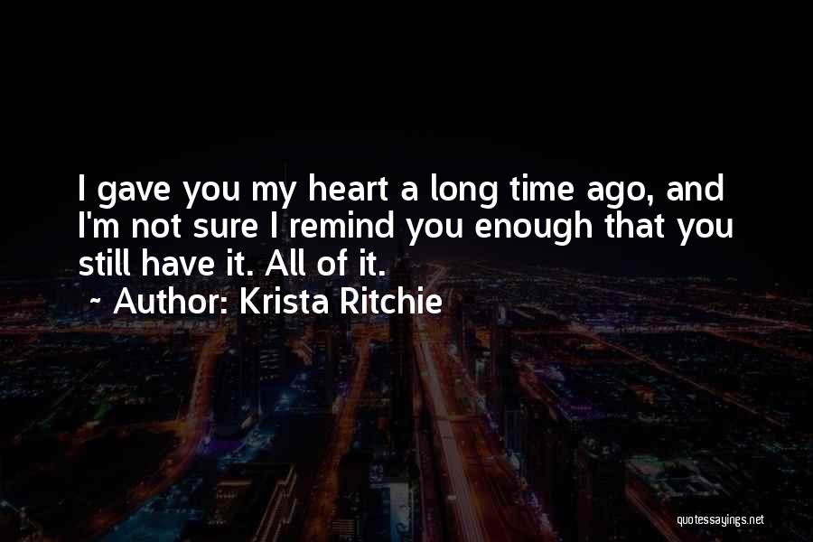 Long Long Time Ago Quotes By Krista Ritchie