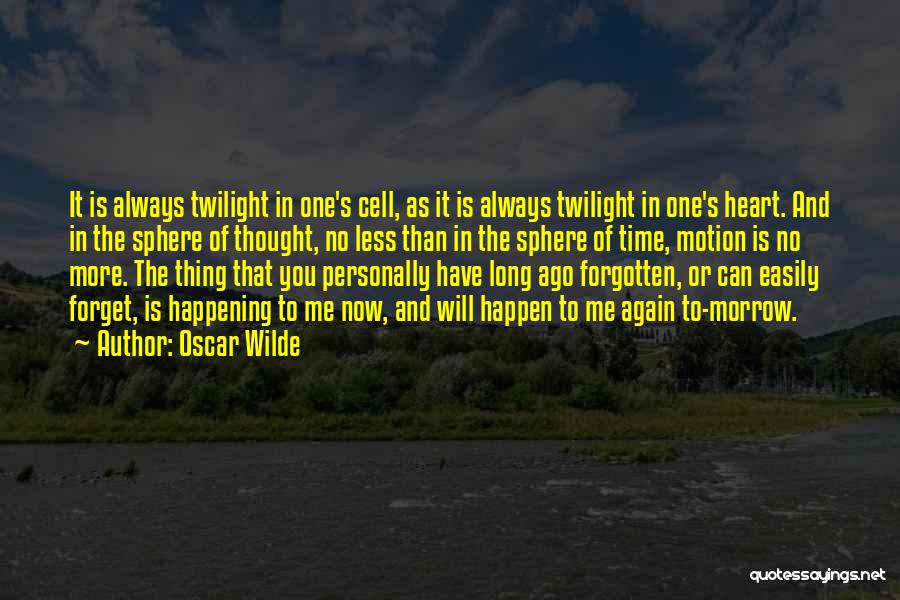 Long Long Time Ago Quotes By Oscar Wilde