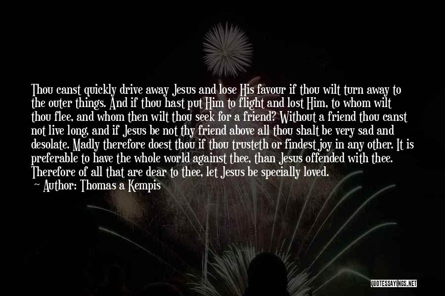 Long Lost Friend Quotes By Thomas A Kempis