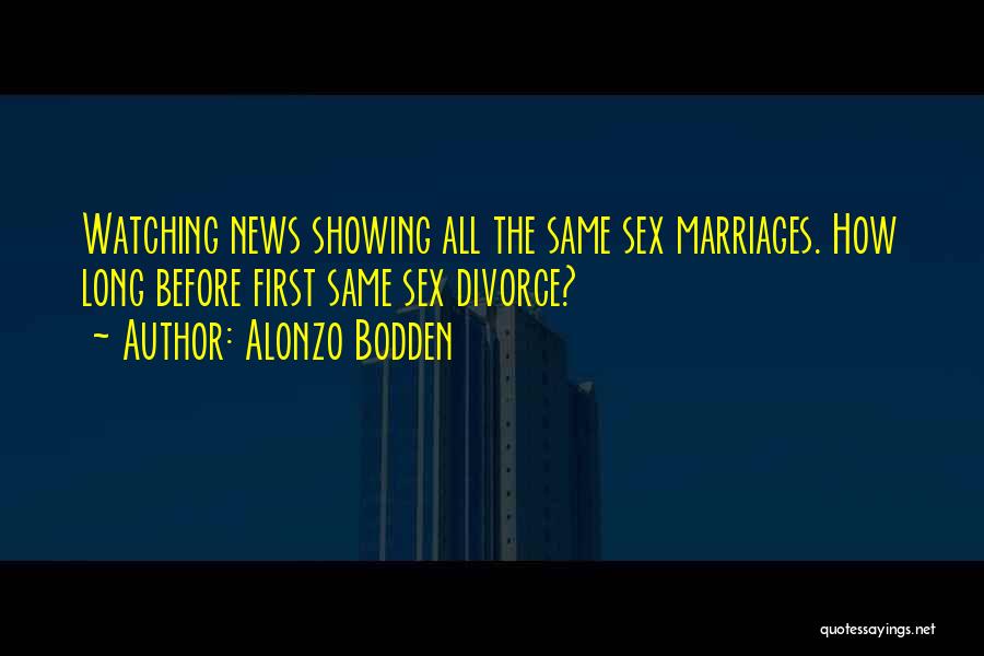 Long Marriages Quotes By Alonzo Bodden