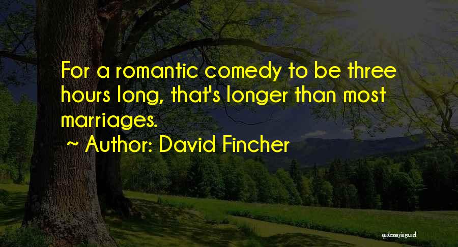 Long Marriages Quotes By David Fincher