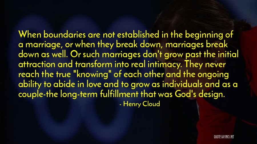 Long Marriages Quotes By Henry Cloud