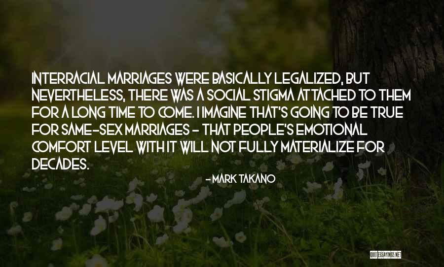 Long Marriages Quotes By Mark Takano