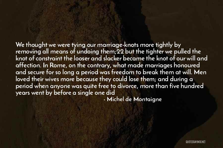 Long Marriages Quotes By Michel De Montaigne