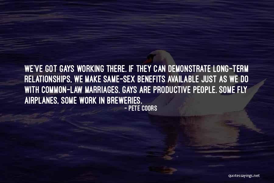 Long Marriages Quotes By Pete Coors Long Marriages Quotes By Pete Coors