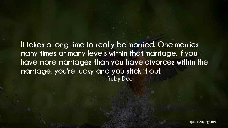 Long Marriages Quotes By Ruby Dee Long Marriages Quotes By Ruby Dee