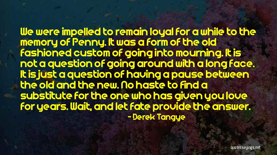 Long Memory Quotes By Derek Tangye Long Memory Quotes By Derek Tangye