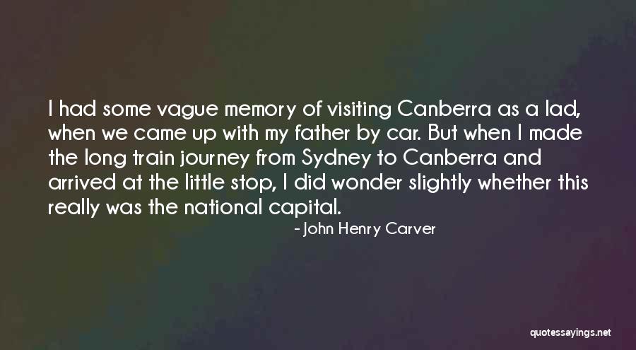 Long Memory Quotes By John Henry Carver Long Memory Quotes By John Henry Carver