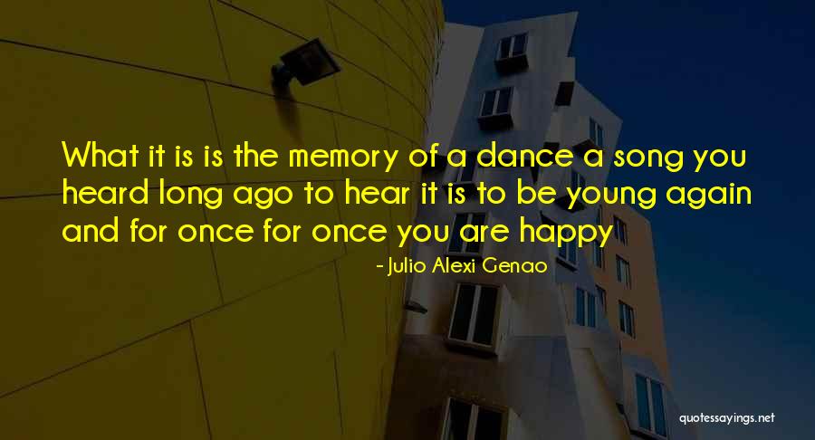 Long Memory Quotes By Julio Alexi Genao Long Memory Quotes By Julio Alexi Genao