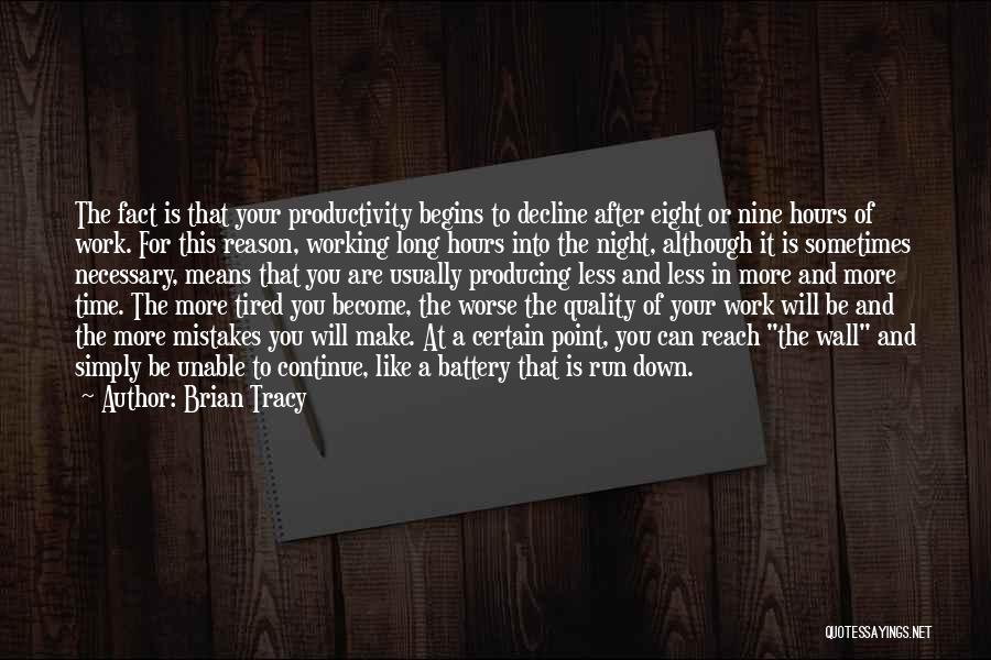 Long Night At Work Quotes By Brian Tracy