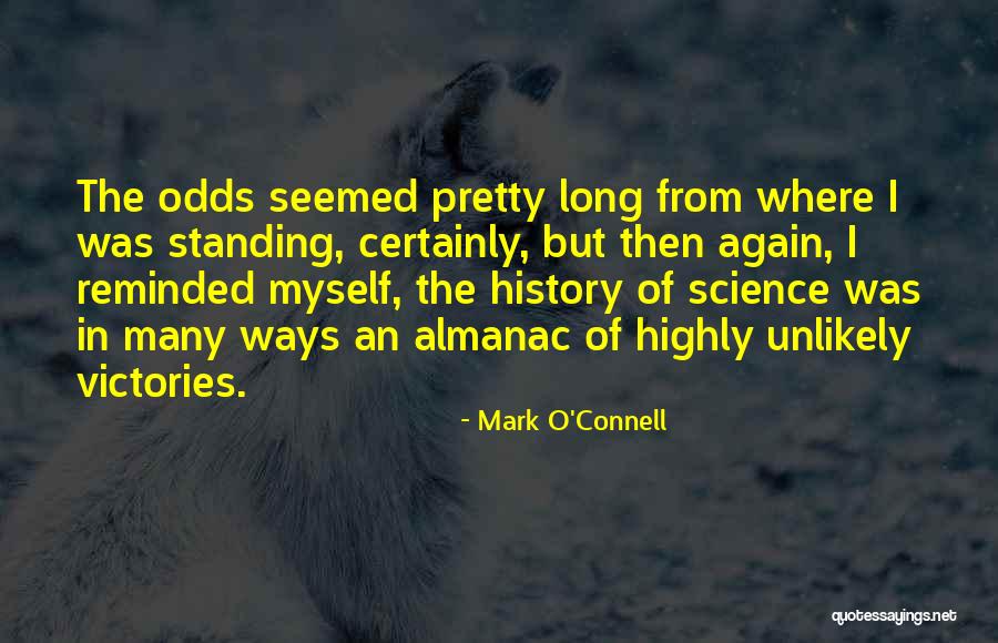 Long Odds Quotes By Mark O'Connell Long Odds Quotes By Mark O'Connell