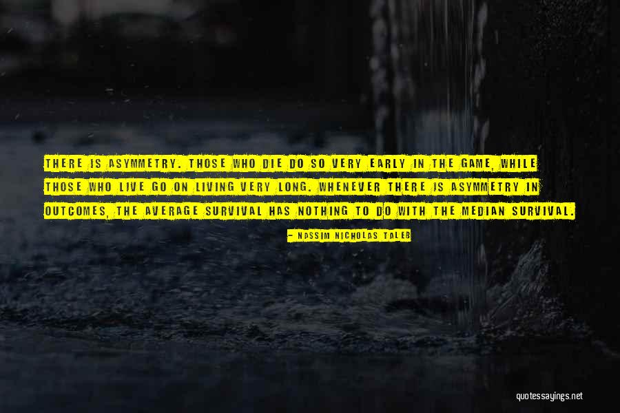 Long Odds Quotes By Nassim Nicholas Taleb Long Odds Quotes By Nassim Nicholas Taleb