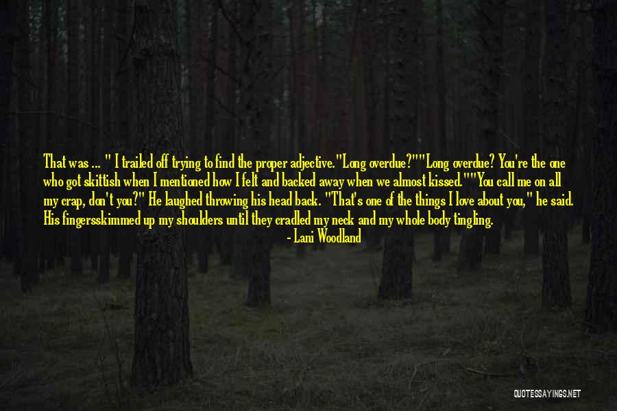 Long Overdue Quotes By Lani Woodland