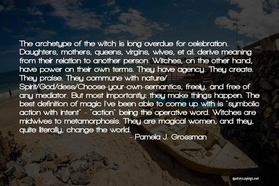 Long Overdue Quotes By Pamela J. Grossman