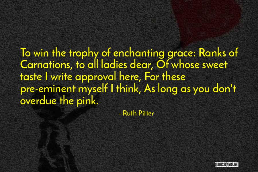 Long Overdue Quotes By Ruth Pitter