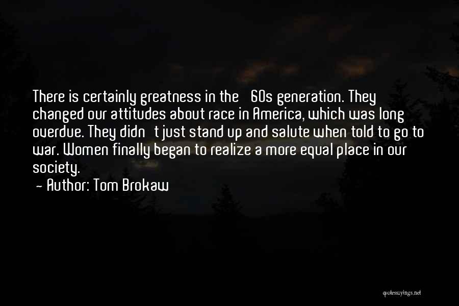 Long Overdue Quotes By Tom Brokaw