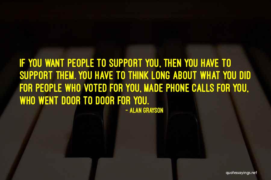 Long Phone Calls Quotes By Alan Grayson