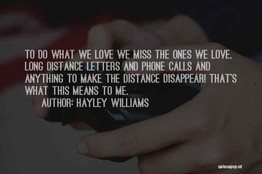 Long Phone Calls Quotes By Hayley Williams