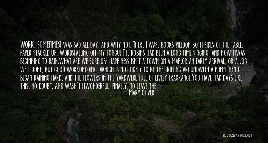 Long Rain Quotes By Mary Oliver Long Rain Quotes By Mary Oliver