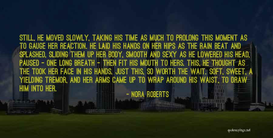 Long Rain Quotes By Nora Roberts Long Rain Quotes By Nora Roberts