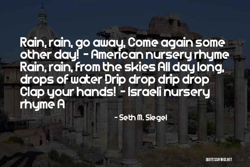 Long Rain Quotes By Seth M. Siegel Long Rain Quotes By Seth M. Siegel