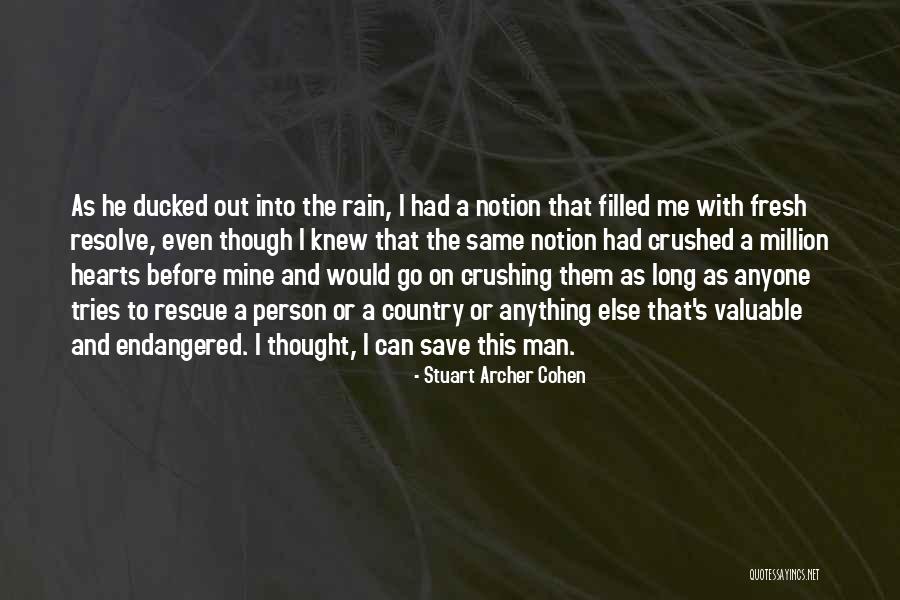 Long Rain Quotes By Stuart Archer Cohen Long Rain Quotes By Stuart Archer Cohen