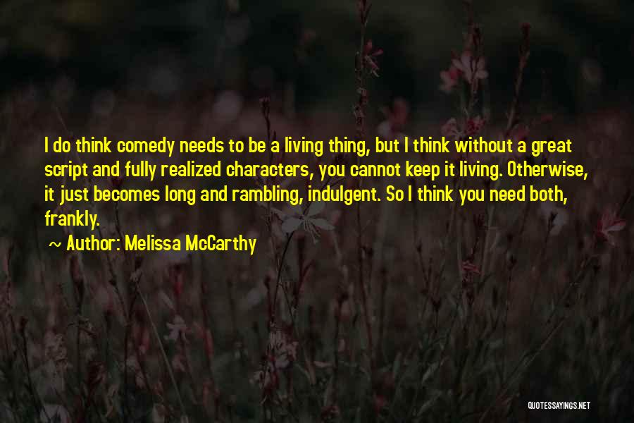 Long Rambling Quotes By Melissa McCarthy