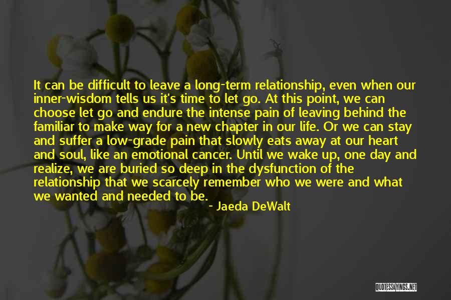 Long Relationships Ending Quotes By Jaeda DeWalt Long Relationships Ending Quotes By Jaeda DeWalt