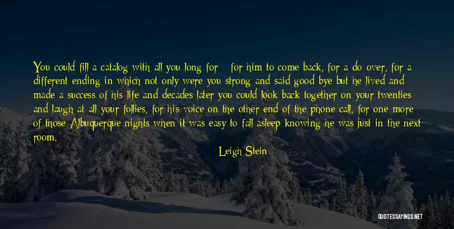 Long Relationships Ending Quotes By Leigh Stein Long Relationships Ending Quotes By Leigh Stein