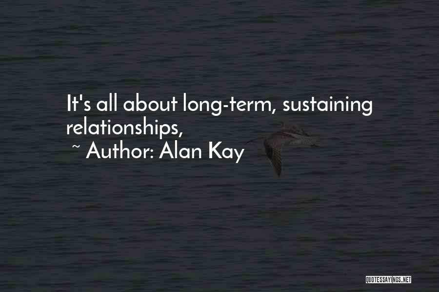 Long Relationships Quotes By Alan Kay