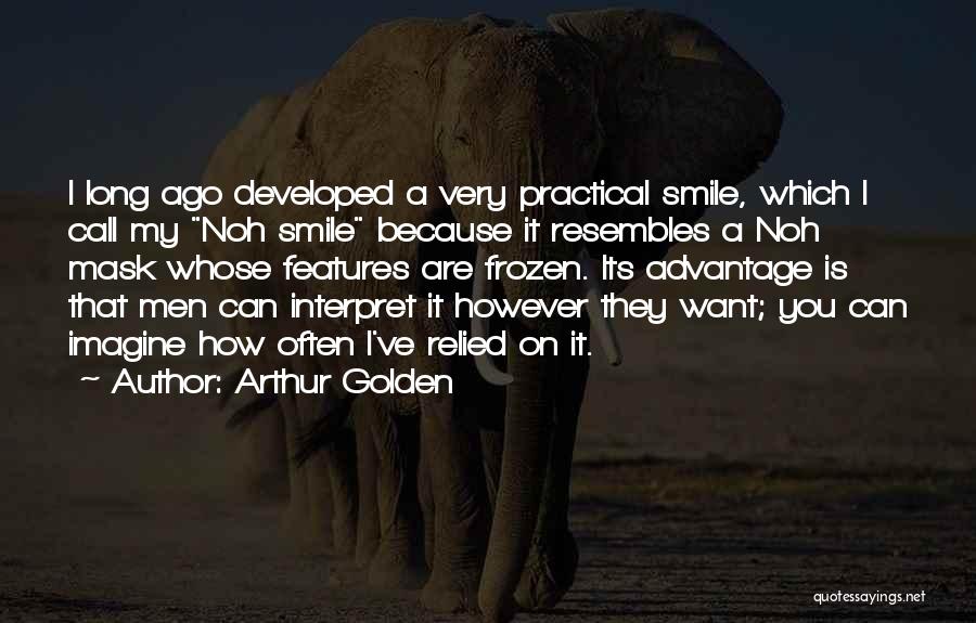 Long Relationships Quotes By Arthur Golden