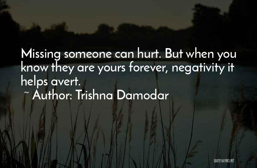 Long Relationships Quotes By Trishna Damodar