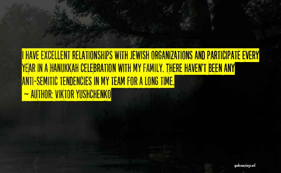 Long Relationships Quotes By Viktor Yushchenko