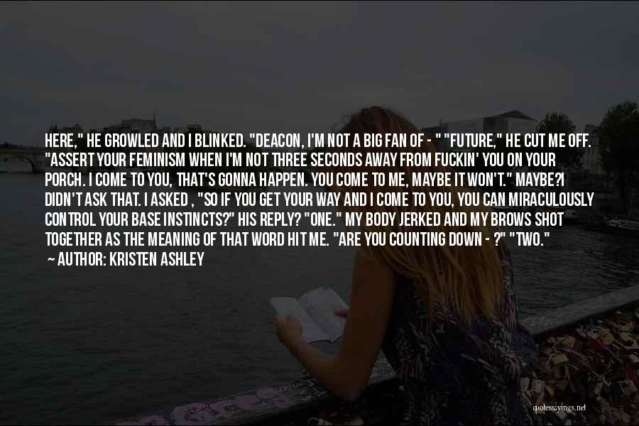 Long Reply Quotes By Kristen Ashley