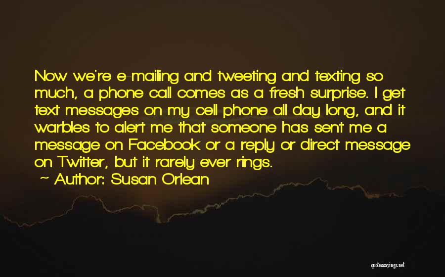 Long Reply Quotes By Susan Orlean