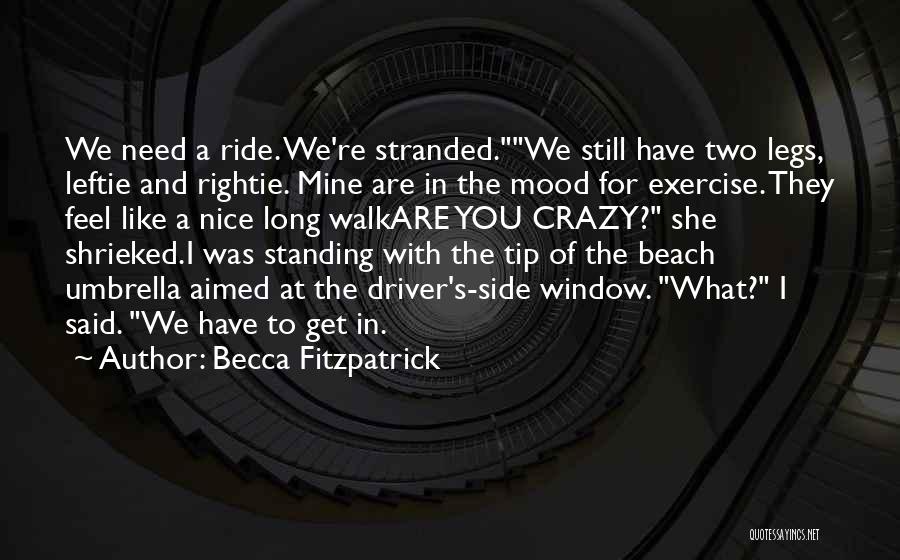 Long Ride Quotes By Becca Fitzpatrick