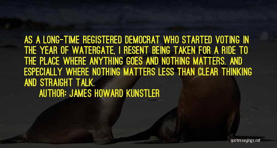 Long Ride Quotes By James Howard Kunstler