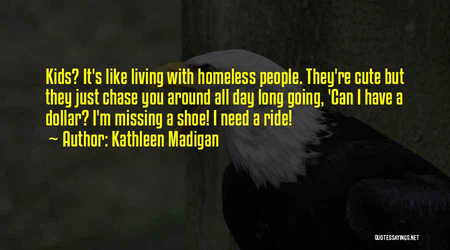 Long Ride Quotes By Kathleen Madigan